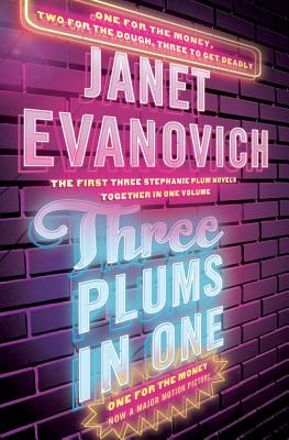 Three Plums in One: One for the Money, Two for the Dough, Three to Get Deadly by Evanovich, Janet [Hardcover] - 